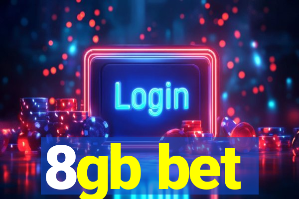 8gb bet